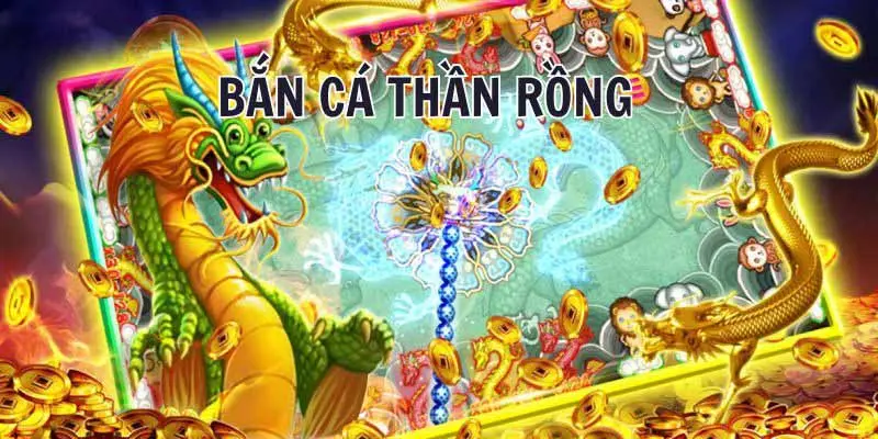 Bắn Cá Rồng